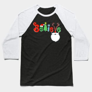 Santa Believe Christmas Boys Kids Girls Xmas Tree Gifts T-Shirt Baseball T-Shirt